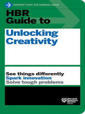 cover image of HBR Guide to Unlocking Creativity
